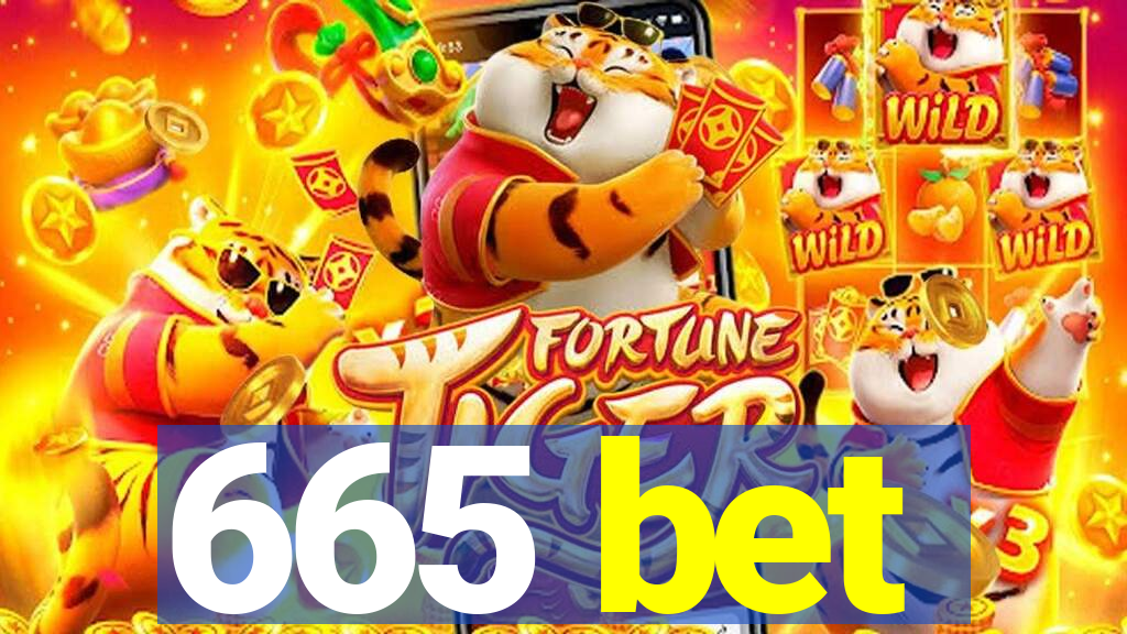 665 bet